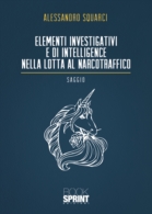 Elementi investigativi e di intelligence nella lotta al narcotraffico