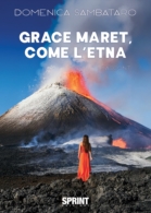 Grace Maret, come l’Etna